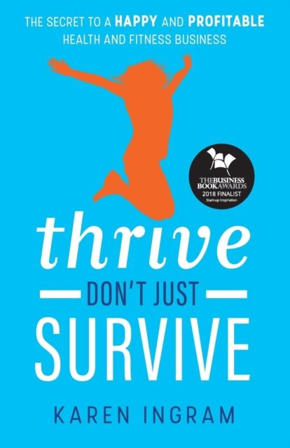 Cover for Karen Ingram · Thrive Don't Just Survive (Pocketbok) (2017)