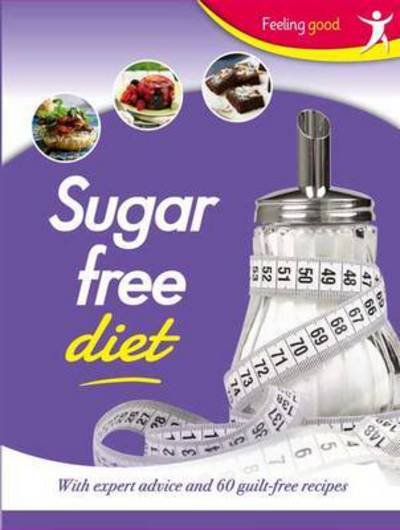 Cover for Feeling Good  the Sugar Free Diet (Buch)