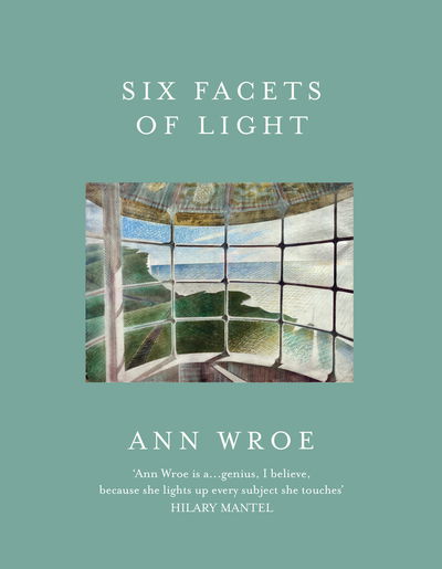 Cover for Ann Wroe · Six Facets Of Light (Paperback Book) (2019)