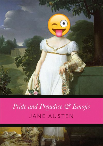 Cover for Jane Austen · Pride and Prejudice &amp; Emojis (Hardcover Book) (2018)