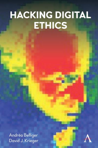 Cover for David J. Krieger · Hacking Digital Ethics - Anthem Ethics of Personal Data Collection (Hardcover Book) (2021)