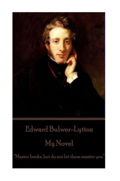 Cover for Edward Bulwer-Lytton · Edward Bulwer-Lytton - My Novel (Paperback Bog) (2017)