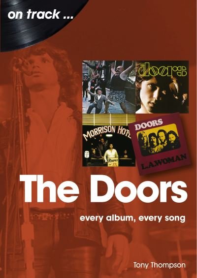 The Doors On Track: Every Album, Every Song - On Track - Tony Thompson - Livres - Sonicbond Publishing - 9781789521375 - 26 août 2021