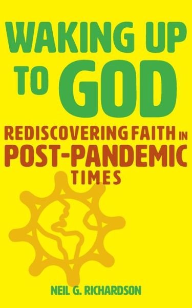 Cover for Neil G. Richardson · Waking Up to God (Paperback Bog) (2022)