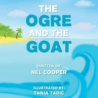 Cover for Nel Cooper · The Ogre and the Goat (Paperback Book) (2019)