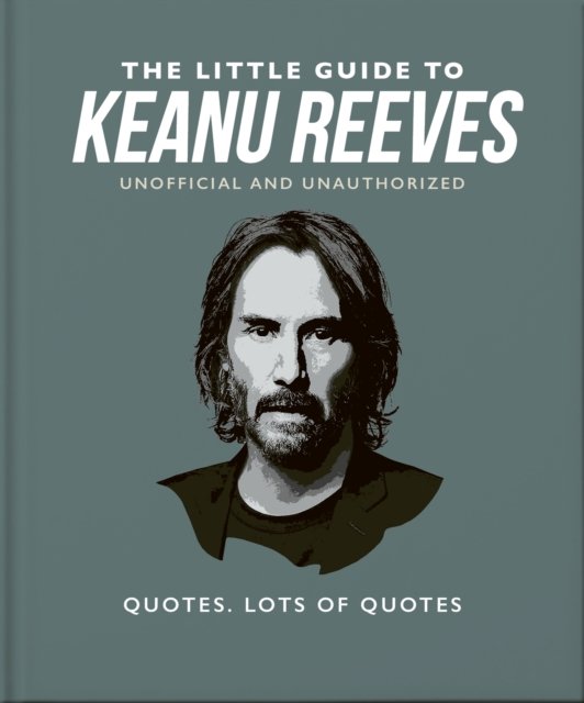 Cover for Orange Hippo! · The Little Guide to Keanu Reeves: The Nicest Guy in Hollywood (Hardcover bog) (2023)