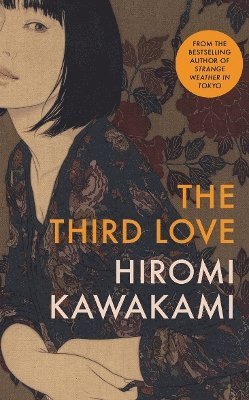 Cover for Hiromi Kawakami · The Third Love (Taschenbuch) (2024)