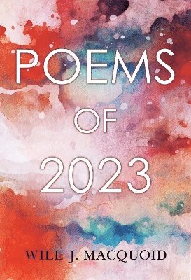 Cover for Will J. MacQuoid · Poems Of 2023 (Paperback Book) (2025)