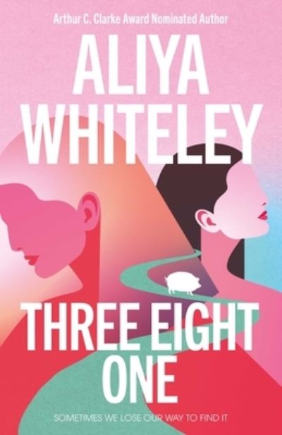 Cover for Aliya Whiteley · Three Eight One (Pocketbok) (2025)