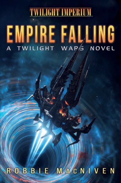 Cover for Robbie MacNiven · Empire Falling: A Twilight Wars Novel - Twilight Imperium (Paperback Bog) [Paperback Original edition] (2024)