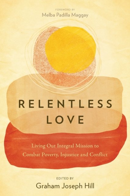 Cover for Graham Joseph Hill · Relentless Love (Book) (2020)