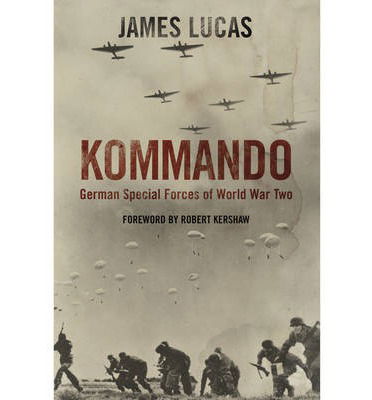 Cover for James Lucas · Kommando: German Special Forces of World War Two (Paperback Book) (2014)