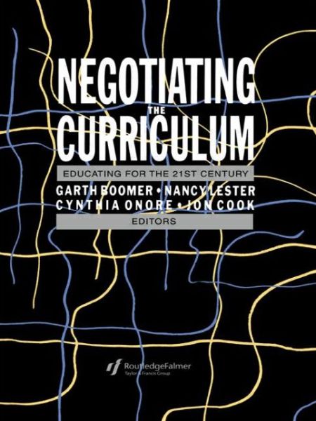 Cover for Garth Boomer · Negotiating the Curriculum: Educating For The 21st Century (Paperback Book) (1992)