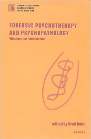 Cover for Brett Kahr · Forensic Psychotherapy and Psychopathology: Winnicottian Perspectives - The Forensic Psychotherapy Monograph Series (Taschenbuch) (2001)