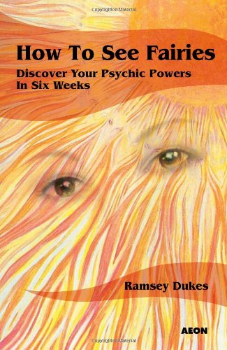 Cover for Ramsey Dukes · How to See Fairies: Discover your Psychic Powers in Six Weeks (Paperback Book) (2011)