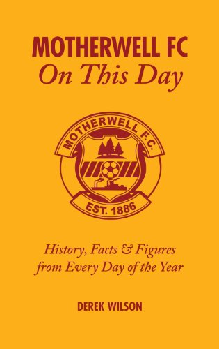 Cover for Derek Wilson · Motherwell FC On This Day - History  Facts &amp; Figures from Every Day of the Year (Hardcover Book) (2008)