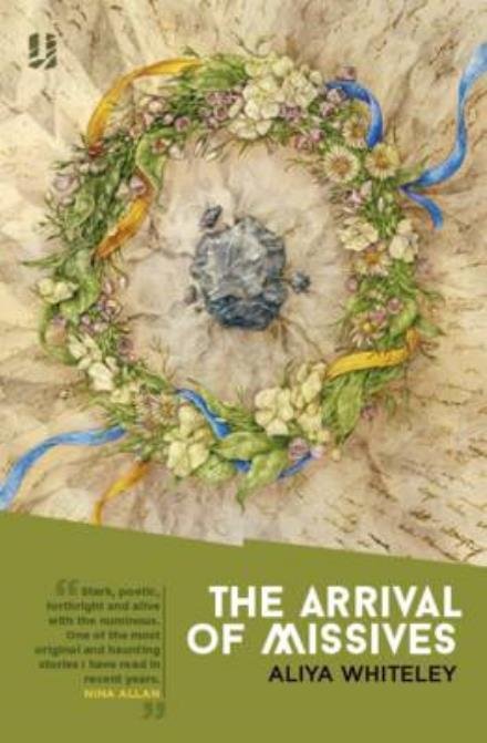 Cover for Aliya Whiteley · The Arrival of Missives (Paperback Book) (2016)
