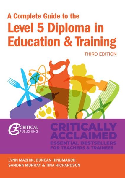 Cover for Lynn Machin · A Complete Guide to the Level 5 Diploma in Education and Training - Further Education (Paperback Book) [3 New edition] (2020)