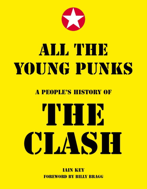 Cover for Iain Key · All The Young Punks: A People's History of The Clash (Hardcover Book) (2025)