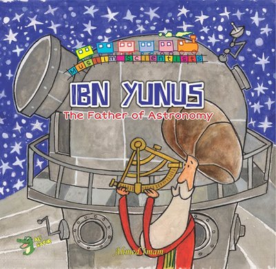 Cover for Ahmed Imam · Ibn Yunus: The Father of Astronomy - Muslim Scientists (Paperback Bog) (2019)