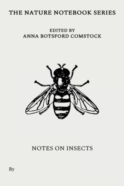 Cover for Anna Comstock · Notes on Insects (Paperback Book) (2021)