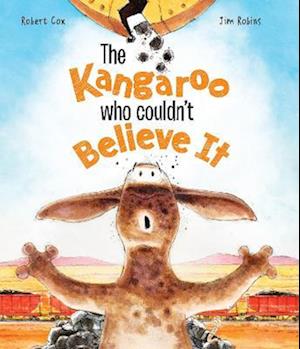 The Kangaroo Who Couldn't Believe It - Robert Cox - Kirjat - Redback Publishing - 9781925860375 - keskiviikko 1. helmikuuta 2023