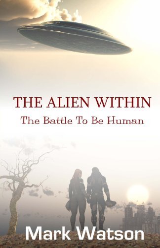 Cover for Mark Watson · The Alien Within: the Battle to Be Human (Paperback Book) (2011)