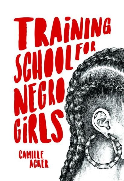 Cover for Camille Acker · Training School For Negro Girls (Paperback Book) (2018)