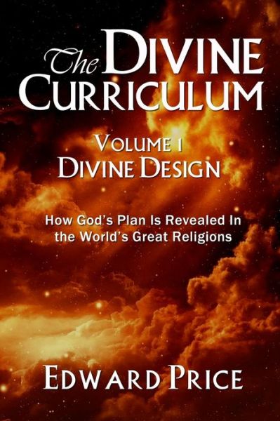 Cover for Edward Price · The Divine Curriculum : Divine Design (Paperback Book) (2015)