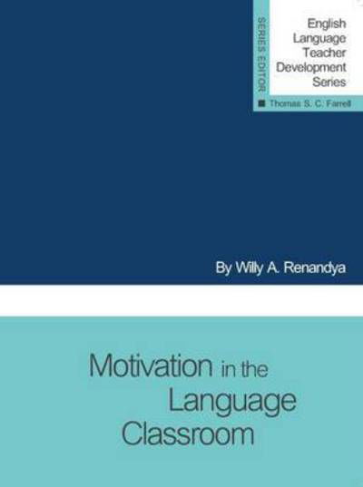 Cover for Willy A. Renandya · Motivation in the Language Classroom - English Language Teacher Development Series (Pocketbok) (2014)