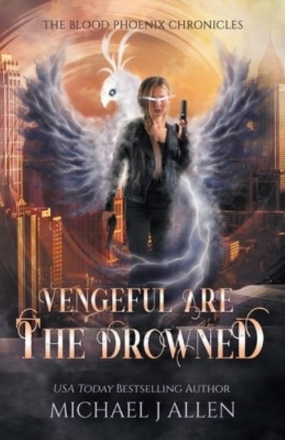 Cover for Michael J Allen · Vengeful are the Drowned (Pocketbok) (2019)