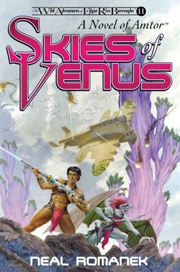 Skies of Venus - Neal Romanek - Książki - Edgar Rice Burroughs, Inc. - 9781945462375 - 15 lutego 2022