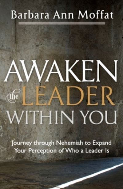 Cover for Barbara Ann Moffat · Awaken the Leader Within You (Book) (2022)