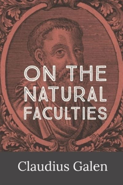 Cover for Claudius Galen · On the Natural Faculties (Book) (2023)