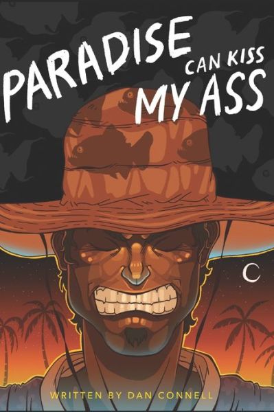 Cover for Dan Connell · Paradise Can Kiss My Ass (Pocketbok) (2017)