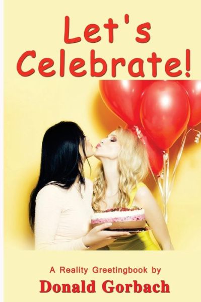 Cover for Donald Gorbach · Let's Celebrate! (Paperback Book) (2017)