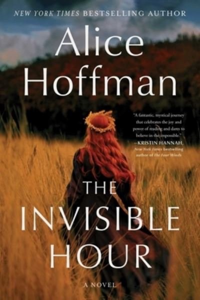 Cover for Alice Hoffman · The Invisible Hour: A Novel (Inbunden Bok) (2023)