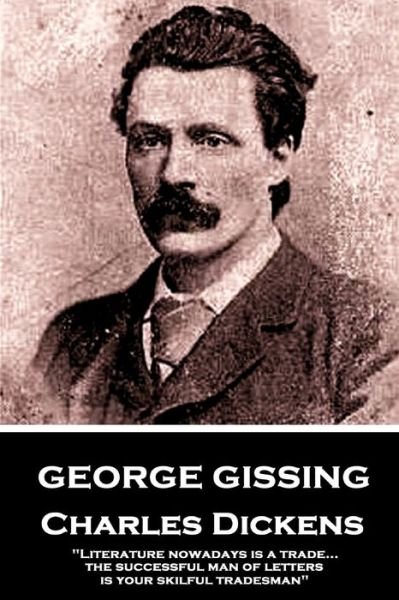 Cover for George Gissing · George Gissing - Charles Dickens (Pocketbok) (2018)