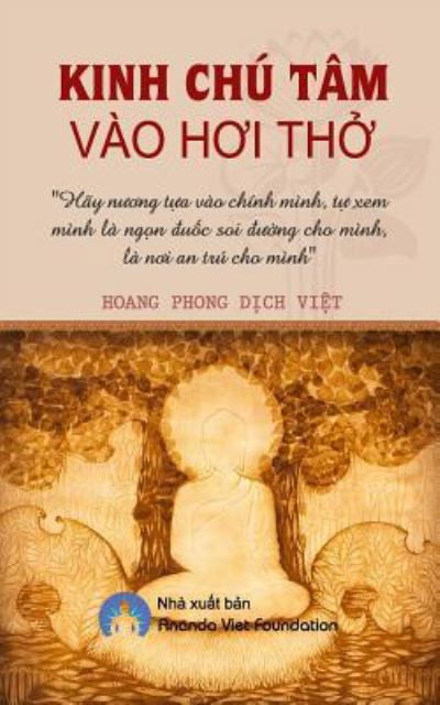 Kinh Chu Tam Vao Hoi Tho - Ananda Viet Foundation - Książki - Createspace Independent Publishing Platf - 9781987550375 - 7 kwietnia 2018