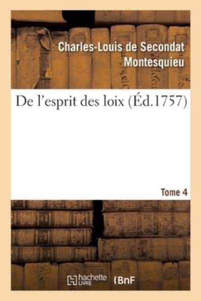Cover for Montesquieu · De L'esprit Des Loix (Paperback Book) (2017)