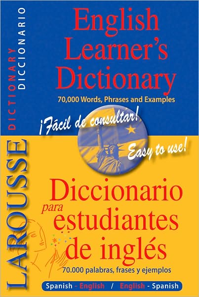 Larousse English Learner?s Dictionary: Diccionario Para Estudiantes De Ingles (Larousse Diccionario / Dictionary (English-spanish / Espanol-ingles)) - Larousse - Książki - Larousse Bilingual/French - 9782035410375 - 31 października 2010