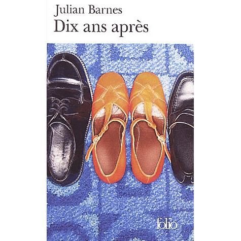 Cover for Julian Barnes · Dix Ans Apres (Folio) (French Edition) (Paperback Bog) [French edition] (2003)