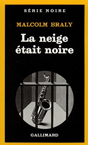Neige Etait Noire (Serie Noire 1) (French Edition) - Malcolm Braly - Books - Gallimard Education - 9782070479375 - May 1, 1965
