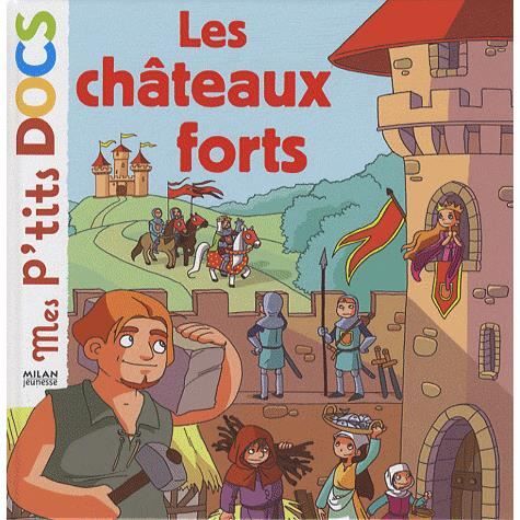 Cover for Stephanie Ledu · Mes p'tits docs / Mes docs animes: Les chateaux forts (Hardcover Book) (2008)