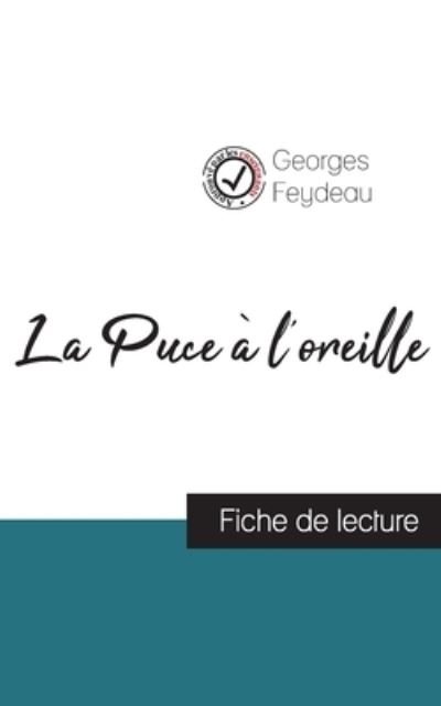 Cover for Georges Feydeau · La Puce a l'oreille de Georges Feydeau (fiche de lecture et analyse complete de l'oeuvre) (Taschenbuch) (2021)
