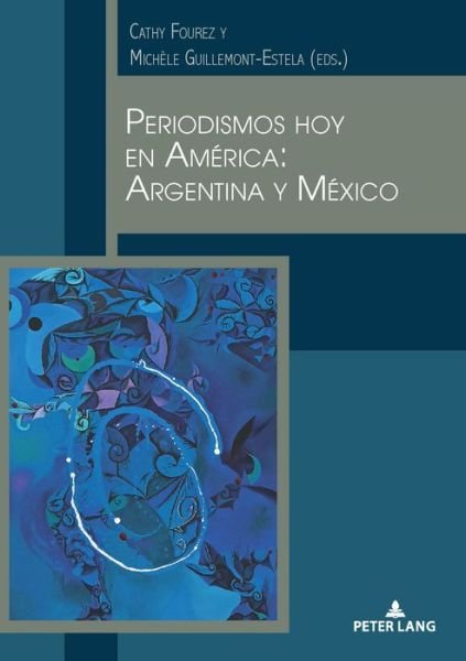 Cover for Periodismos Hoy En America: Argentina Y Mexico (Paperback Bog) (2020)