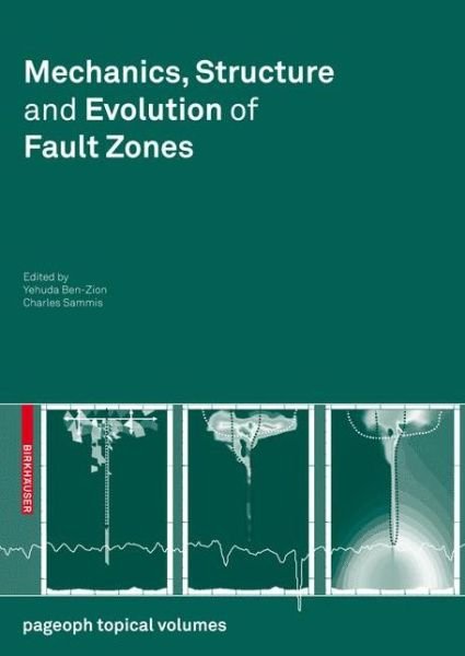 Cover for Yehuda Ben-zion · Mechanics, Structure and Evolution of Fault Zones - Pageoph Topical Volumes (Paperback Book) [2010 edition] (2009)