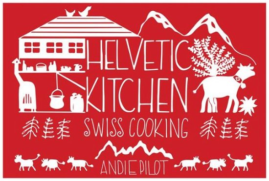 Cover for Pilot · Helvetic Kitchen (Book) (2017)