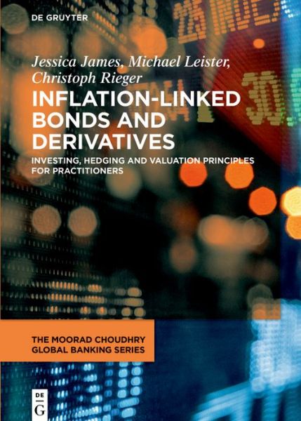 Cover for Jessica James · Inflation-Linked Bonds and Derivatives: Investing, hedging and valuation principles for practitioners - The Moorad Choudhry Global Banking Series (Hardcover Book) (2023)