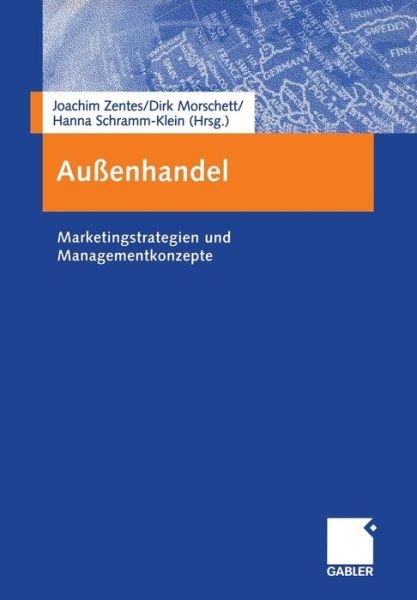 Cover for Joachim Zentes · Aussenhandel: Marketingstrategien Und Managementkonzepte (Taschenbuch) [Softcover Reprint of the Original 1st 2004 edition] (2012)